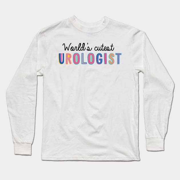 Urologist Gifts | World's cutest Urologist Long Sleeve T-Shirt by BetterManufaktur